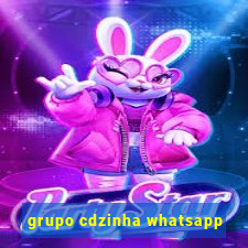 grupo cdzinha whatsapp